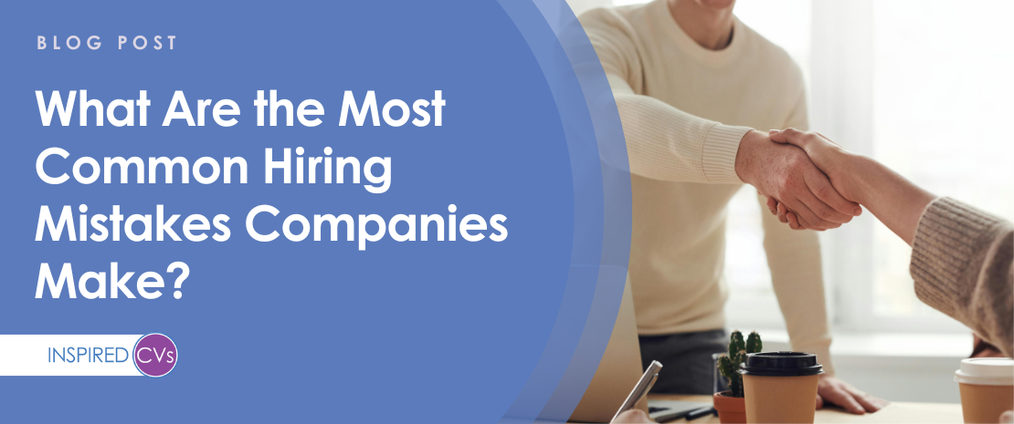 What Are the Most Common Hiring Mistakes Companies Make?
