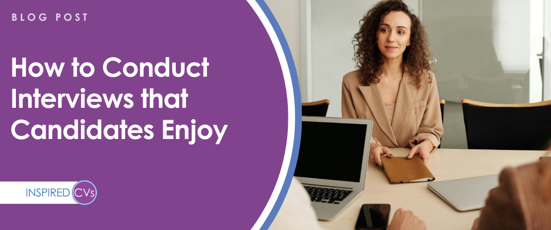 How to Conduct Interviews That Candidates Actually Enjoy