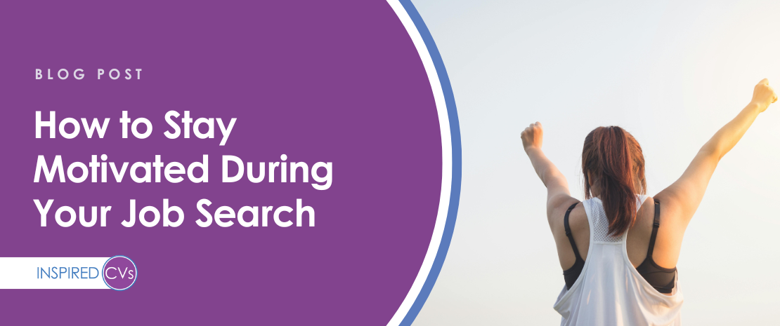How to Stay Motivated During Your Job Search