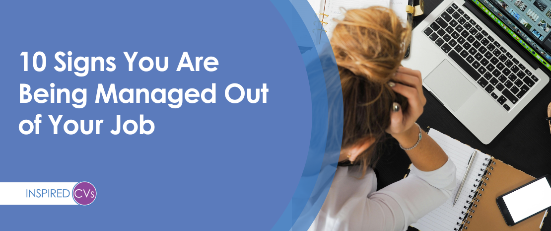 10 Signs You Are Being Managed Out of Your Job