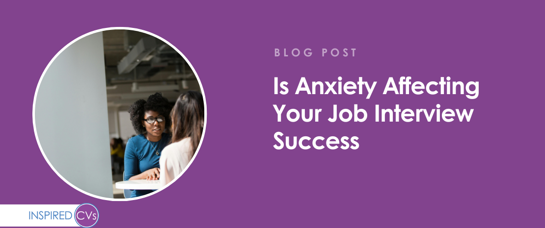 Is Anxiety Affecting Job Interview Success?