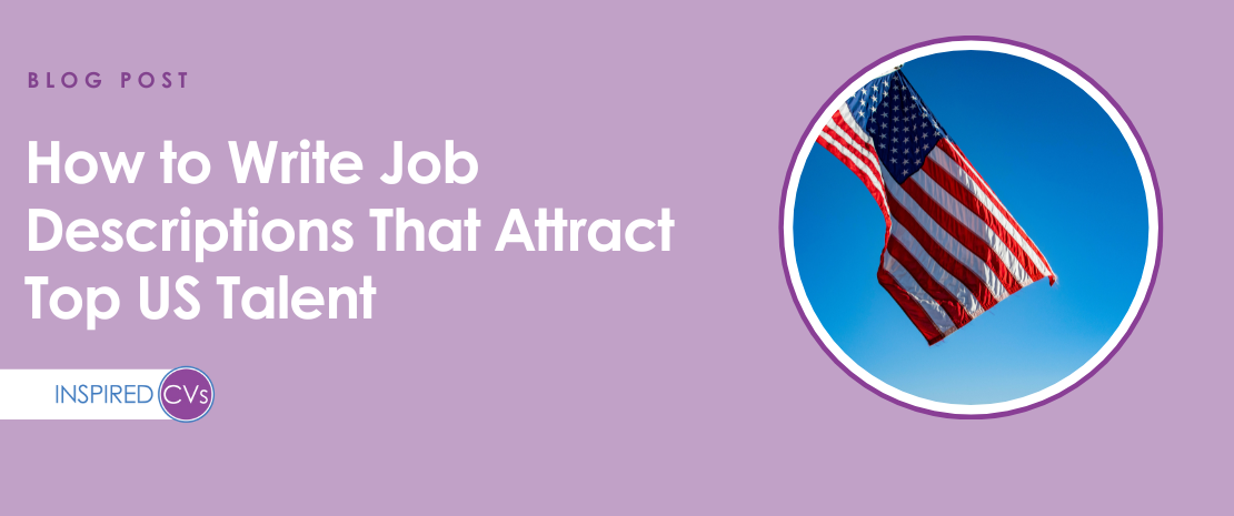 How to Write Job Descriptions That Attract Top US Talent
