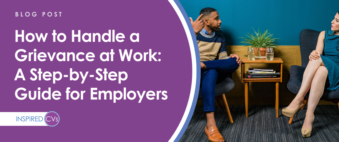 How to Handle a Grievance at Work: A Step-by-Step Guide for Employers
