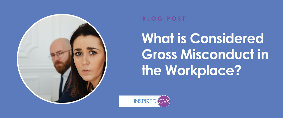 What is Considered Gross Misconduct in the Workplace?
