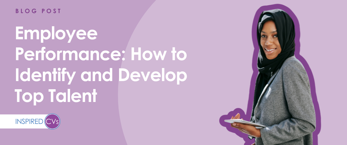 Employee Performance: How to Identify and Develop Top Talent