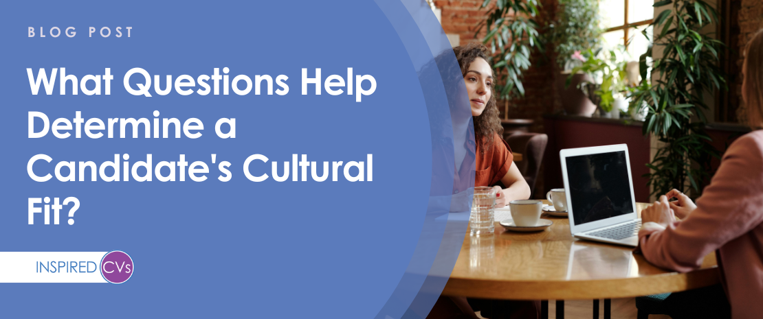What Questions Help Determine a Candidate's Cultural Fit?