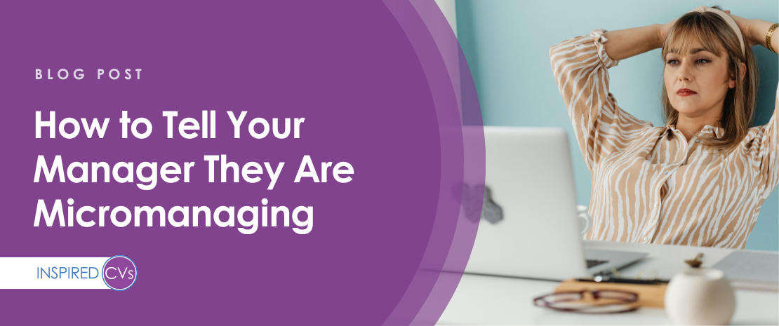 How to Tell Your Manager They Are Micromanaging