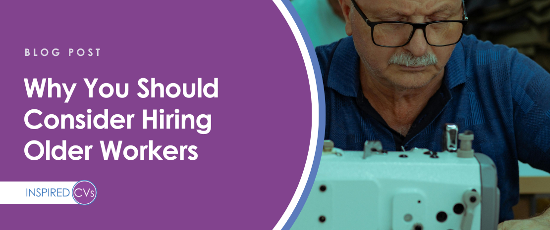 Why You Should Consider Older Workers