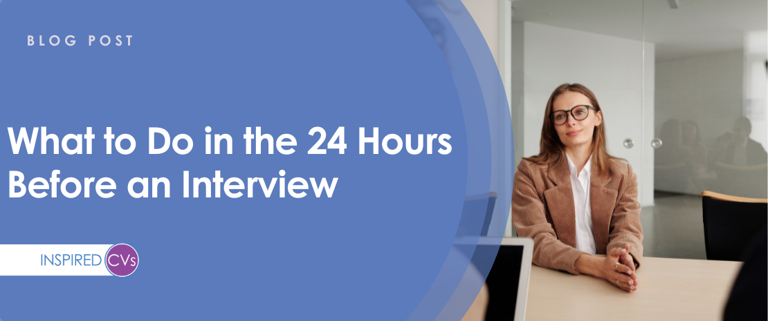 What to Do in the 24 Hours Before an Interview	