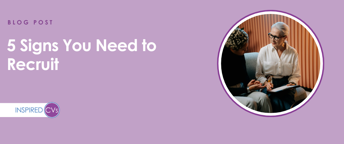 5 Signs You Need to Recruit