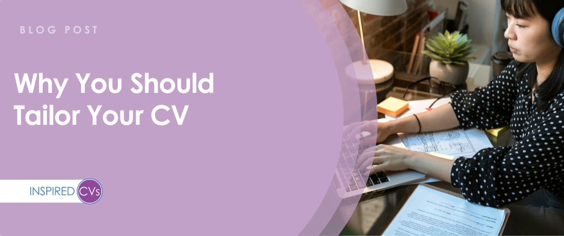 Why You Should Tailor Your CV