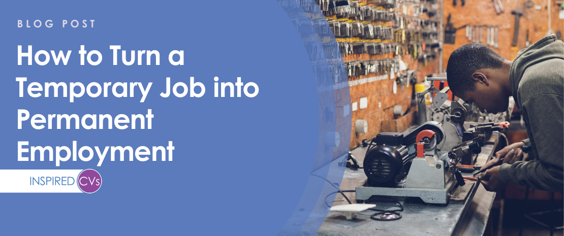 How to Turn a Temporary Job into a Permanent One